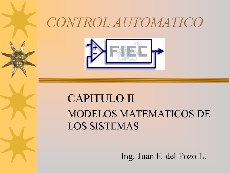 CONTROL AUTOMATICO CAPITULO II MODELOS MATEMATICOS DE LOS SISTEMAS     